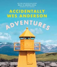Accidentally Wes Anderson Adventures