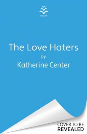 The Love Haters by Katherine Center