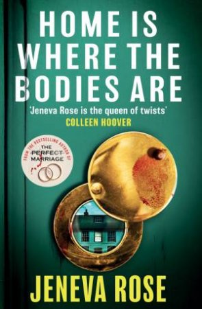 Home Is Where The Bodies Are by Jeneva Rose