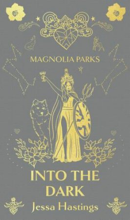 Magnolia Parks: Into the Dark (Special Edition) by Jessa Hastings