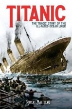 Titanic The Tragic Story Of The IllFated Ocean Liner