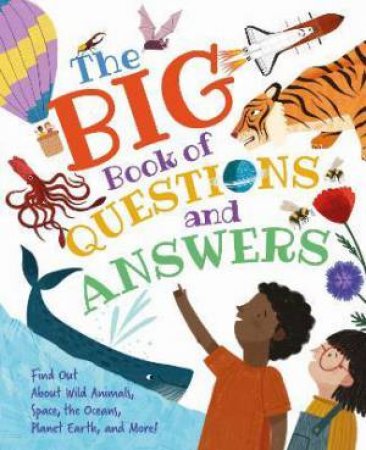 Children's Big Book Of Questions And Answers by Various