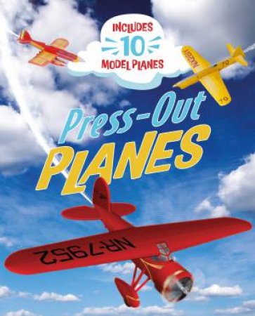 Press-Out Planes by Claire  &  Hilton, Samantha Bampton