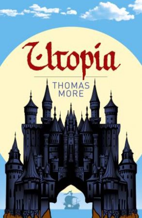 Utopia (Essential Classics) by Thomas More