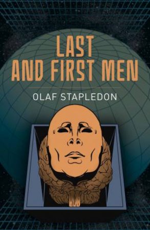 Last And First Men (Essential Classics) by Olaf Stapledon