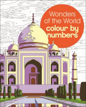 Wonders Of The World Colour By Numbers by David Woodroffe