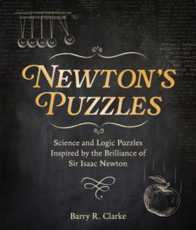 Newton's Puzzles by Barry R. Clarke