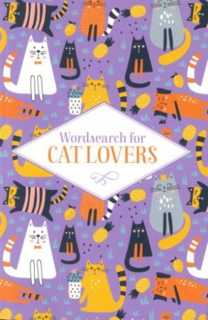 Wordsearch for Cat Lovers by Various