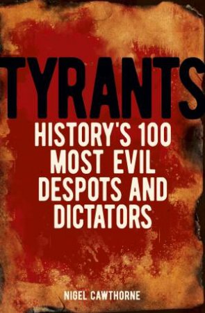 Tyrants by Nigel Cawthorne