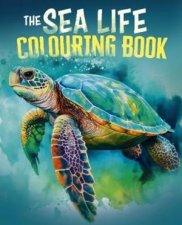 The Sea Life Colouring Book