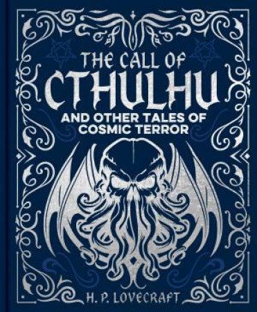 The Call Of Cthulhu And Other Tales Of Cosmic Terror by H P Lovecraft