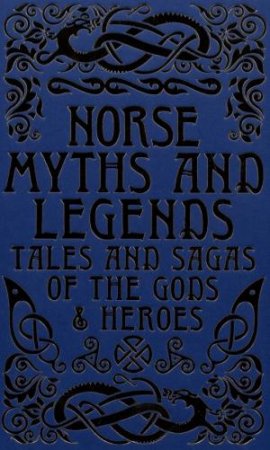 Norse Myths & Legends by Various