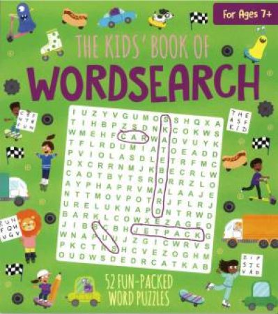 The Kids' Book Of Wordsearch by Various