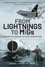 From Lightnings To MiGs From Cold War To Air Speed Records