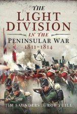 Th Light Division In The Peninsular War 18111814
