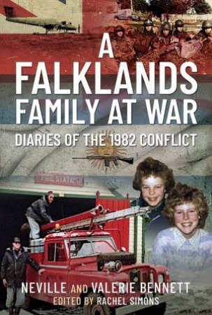 A Falklands Family At War by Neville Bennett & Valerie Bennett