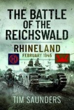 Battle of the Reichswald Rhineland February 1945