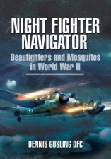 Night Fighter Navigator Beaufighters And Mosquitos In WWII