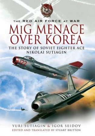 MIG Menace Over Korea by Yuri Sutiagin