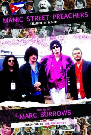 Manic Street Preachers: Album By Album by Marc Burrows