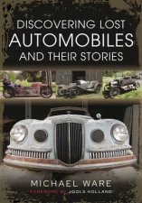 Discovering Lost Automobiles And Their Stories