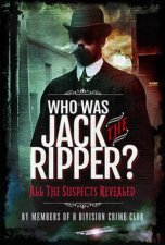 Who was Jack the Ripper All the Suspects Revealed