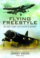 Flying Freestyle An RAF Fast Jet Pilots Story