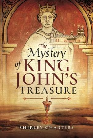 Mystery Of King John's Treasure by Shirley Charters