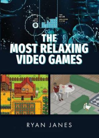 Most Relaxing Video Games by RYAN JANES