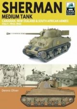 Sherman Tank Canadian New Zealand and South African Armies Italy 19431945