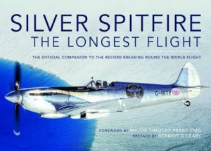 Silver Spitfire: The Longest Flight by Matt Jones 