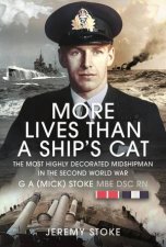 More Lives Than A Ships Cat The Most Highly Decorated Midshipman 19391945