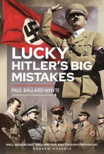 Lucky Hitlers Big Mistakes