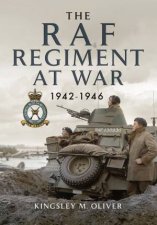 RAF Regiment At War 19421946