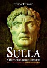 Sulla A Dictator Reconsidered