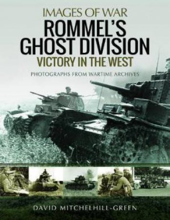 Rommel's Ghost Division: Victory in the West by DAVID MITCHELHILL-GREEN