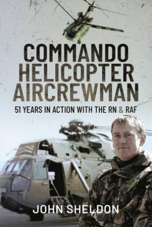 Commando Helicopter Aircrewman by John Sheldon