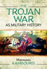 Trojan War as Military History