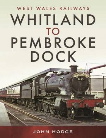 Whitland To Pembroke Dock by John Hodge