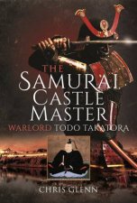 Samurai Castle Master Warlord Todo Takatora