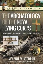 Archaeology Of The Royal Flying Corps Trench Art Souvenirs And Lucky Mascots