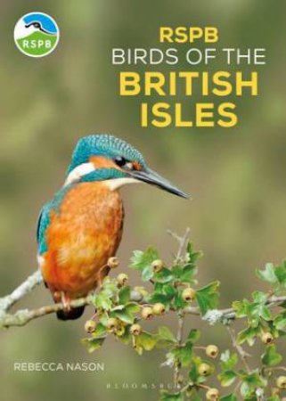 RSPB Birds of the British Isles by Rebecca Nason