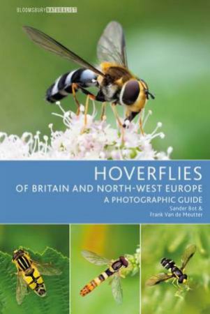 Hoverflies of Britain and North-west Europe by Sander Bot & Frank Van de Meutter