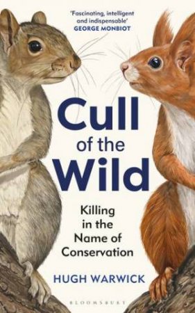 Cull of the Wild by Hugh Warwick