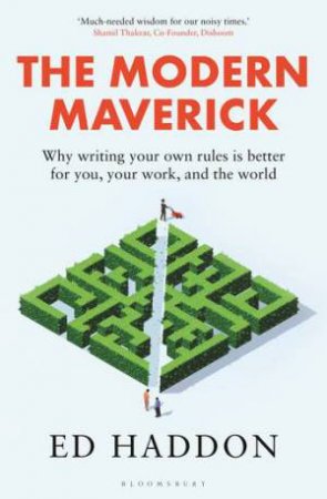 The Modern Maverick by Ed Haddon