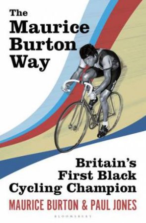 The Maurice Burton Way by Maurice Burton & Paul Jones
