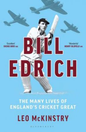 Bill Edrich by Leo McKinstry