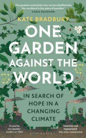 One Garden Against the World by Kate Bradbury