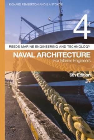 Naval Architecture for Marine Engineers by Richard Pemberton & E A Stokoe