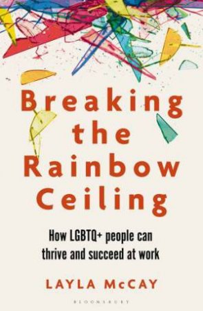 Breaking the Rainbow Ceiling by Layla McCay